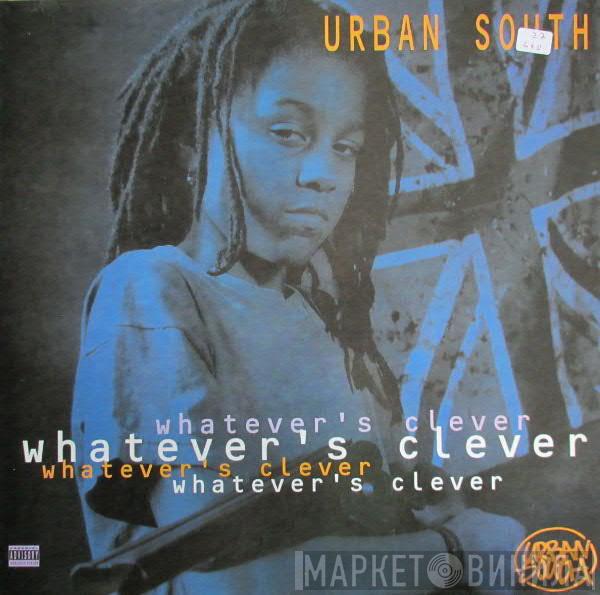 Urban South - Whatever's Clever