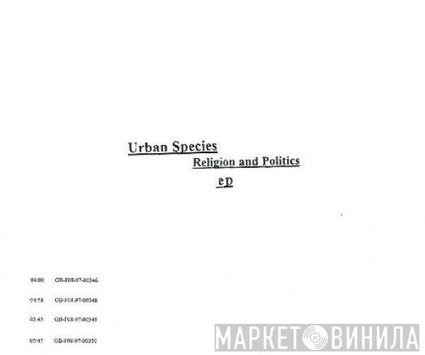 Urban Species - Religion And Politics EP