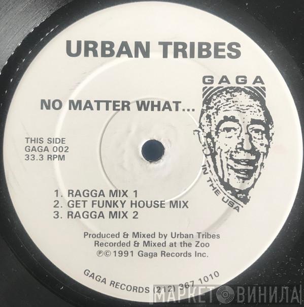 Urban Tribes - No Matter What...