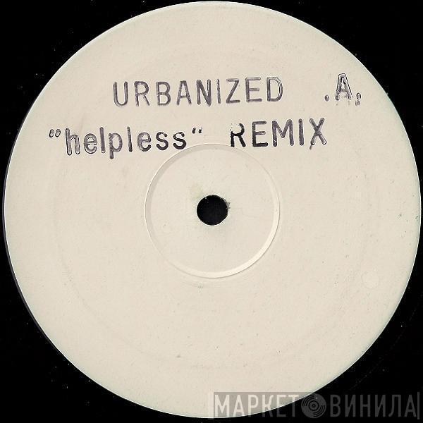  Urbanized  - Helpless (Remix)