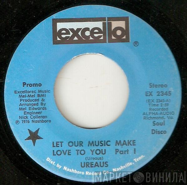 Ureaus - Let Our Music Make Love To You