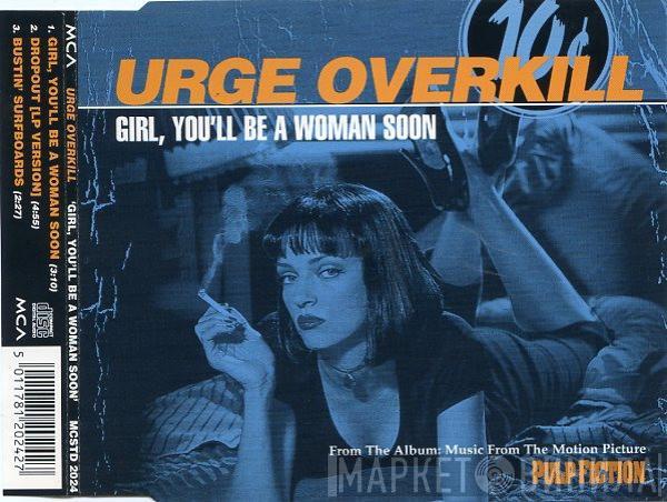 Urge Overkill - Girl, You'll Be A Woman Soon