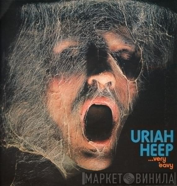  Uriah Heep  - ...Very 'Eavy ... Very 'Umble