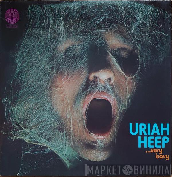  Uriah Heep  - ...Very 'Eavy ...Very 'Umble