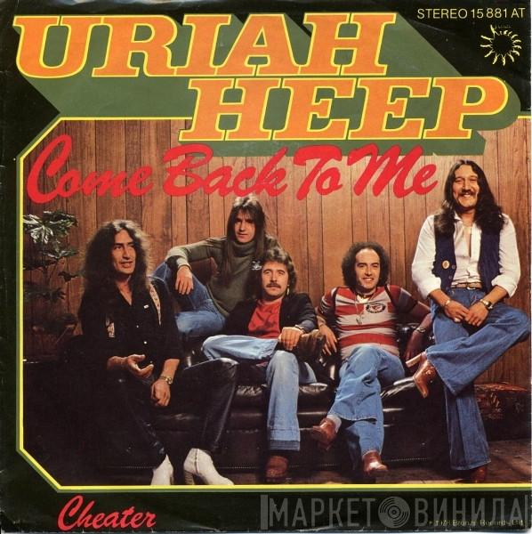 Uriah Heep  - Come Back To Me