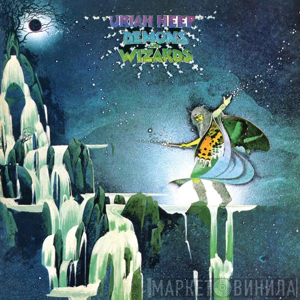  Uriah Heep  - Demons And Wizards