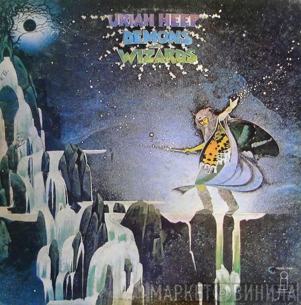  Uriah Heep  - Demons And Wizards