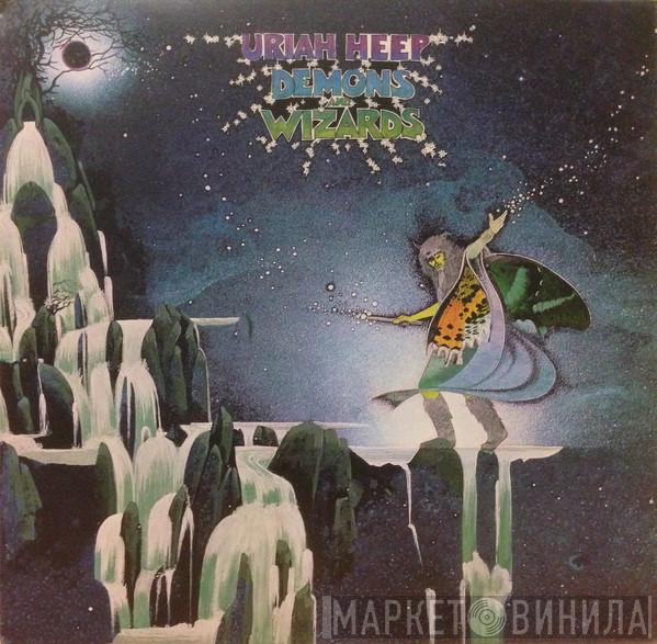 Uriah Heep - Demons And Wizards