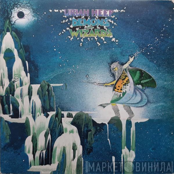 Uriah Heep - Demons And Wizards