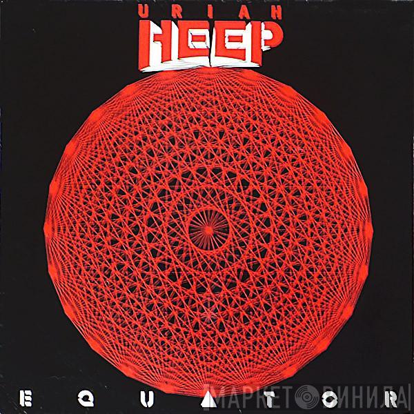  Uriah Heep  - Equator