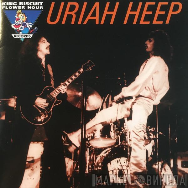 Uriah Heep  - King Biscuit Flower Hour Presents