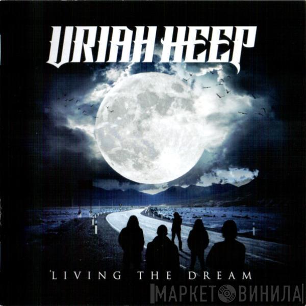 Uriah Heep - Living The Dream
