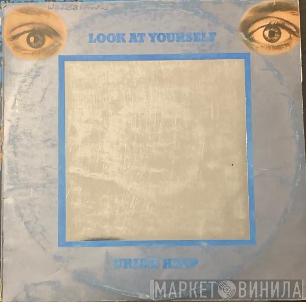  Uriah Heep  - Look At Yourself