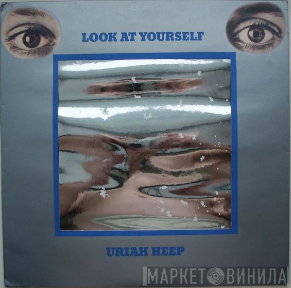  Uriah Heep  - Look At Yourself