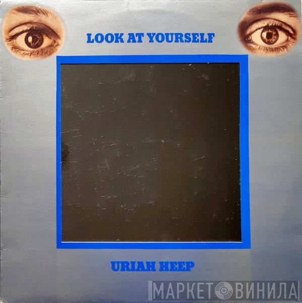  Uriah Heep  - Look At Yourself