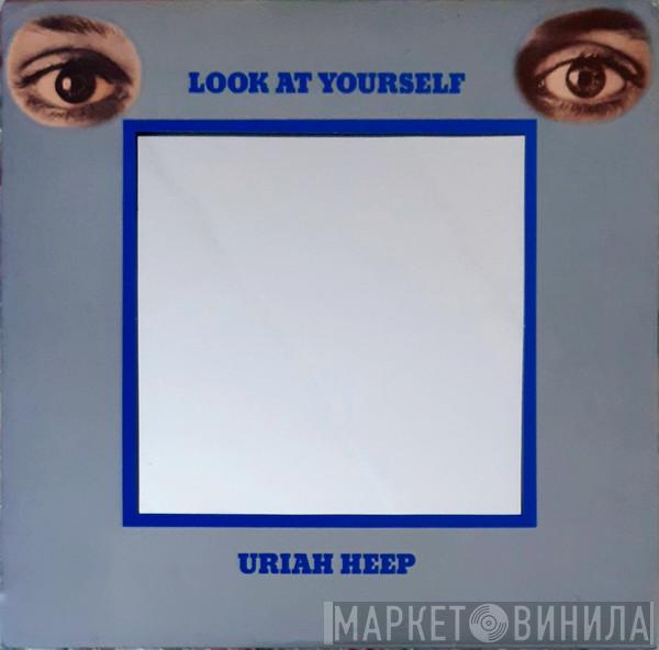  Uriah Heep  - Look At Yourself