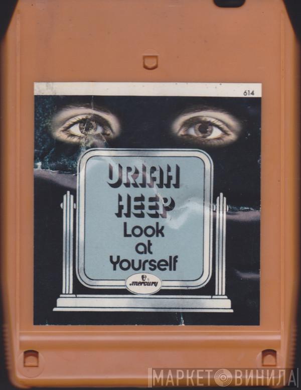  Uriah Heep  - Look At Yourself