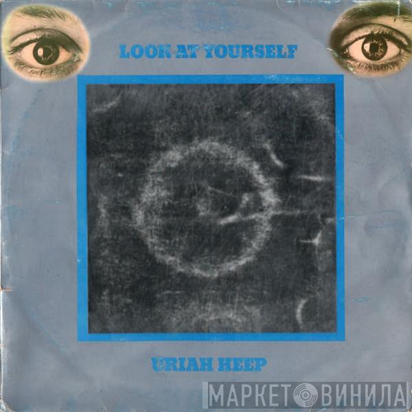  Uriah Heep  - Look At Yourself