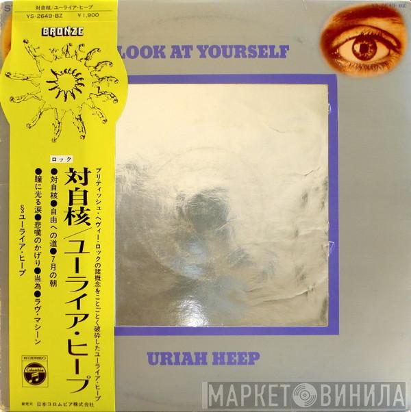  Uriah Heep  - Look At Yourself