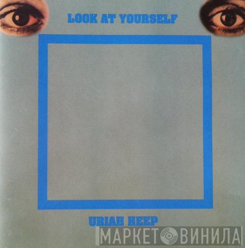  Uriah Heep  - Look At Yourself