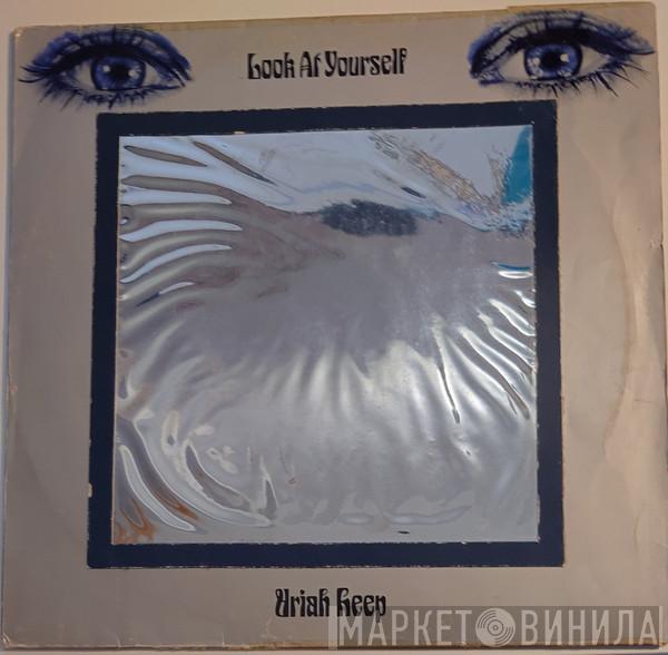  Uriah Heep  - Look At Yourself