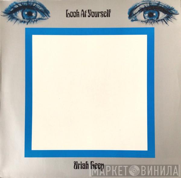  Uriah Heep  - Look At Yourself