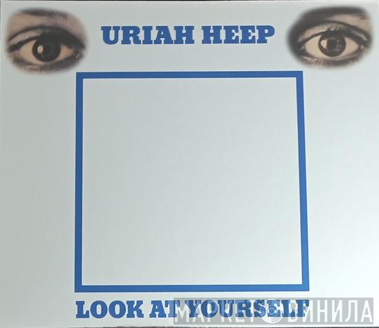  Uriah Heep  - Look At Yourself
