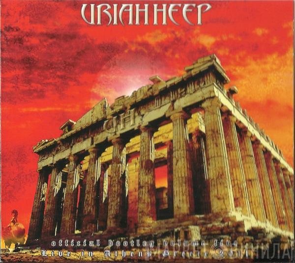  Uriah Heep  - Official Bootleg Volume Five - Live In Athens Greece 2011