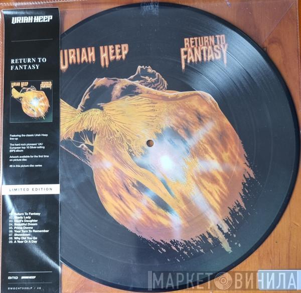 Uriah Heep - Return To Fantasy