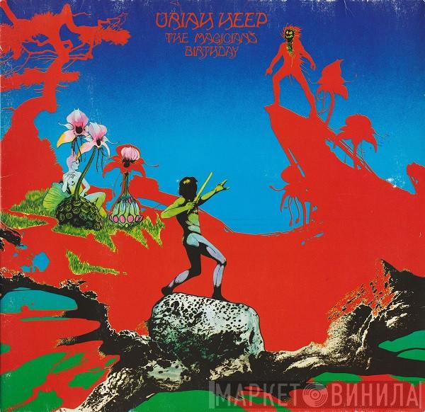  Uriah Heep  - The Magician's Birthday