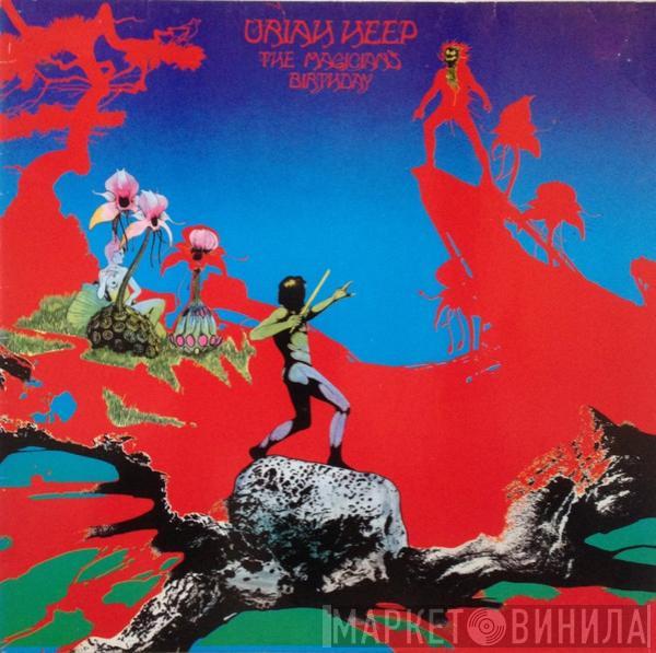  Uriah Heep  - The Magician's Birthday