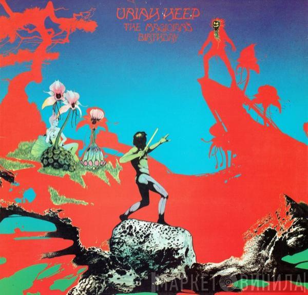  Uriah Heep  - The Magician's Birthday