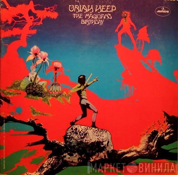  Uriah Heep  - The Magician's Birthday