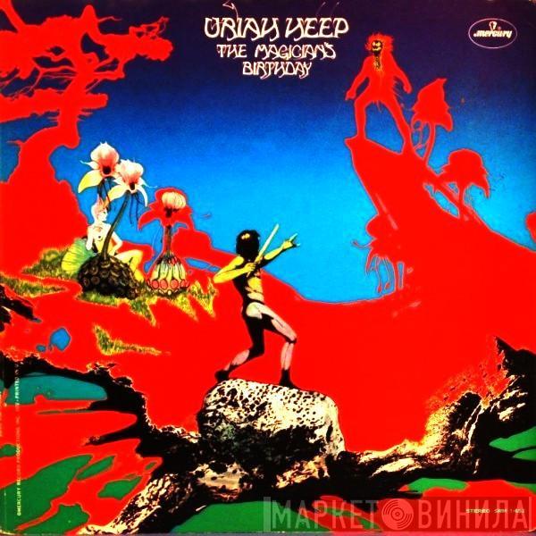  Uriah Heep  - The Magician's Birthday