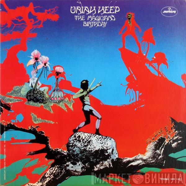  Uriah Heep  - The Magician's Birthday