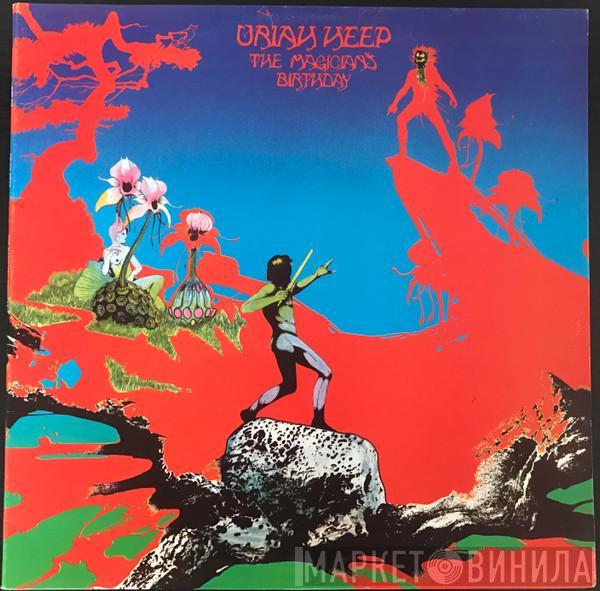  Uriah Heep  - The Magician's Birthday