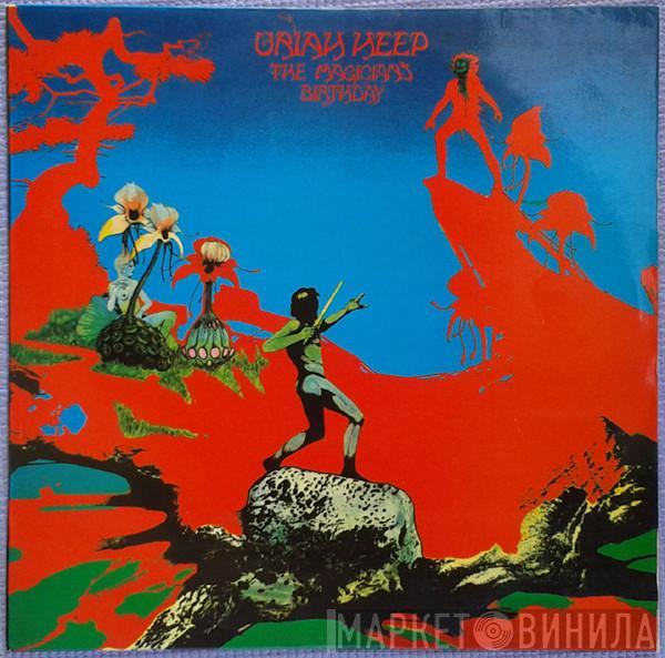  Uriah Heep  - The Magician's Birthday