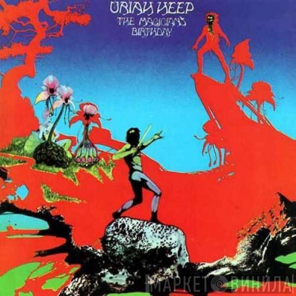  Uriah Heep  - The Magician's Birthday