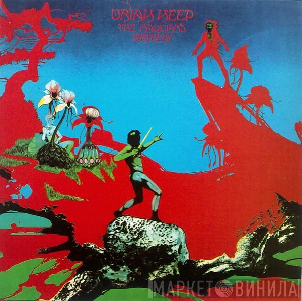  Uriah Heep  - The Magician's Birthday