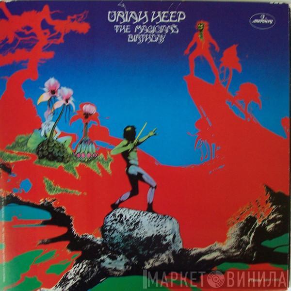  Uriah Heep  - The Magician's Birthday