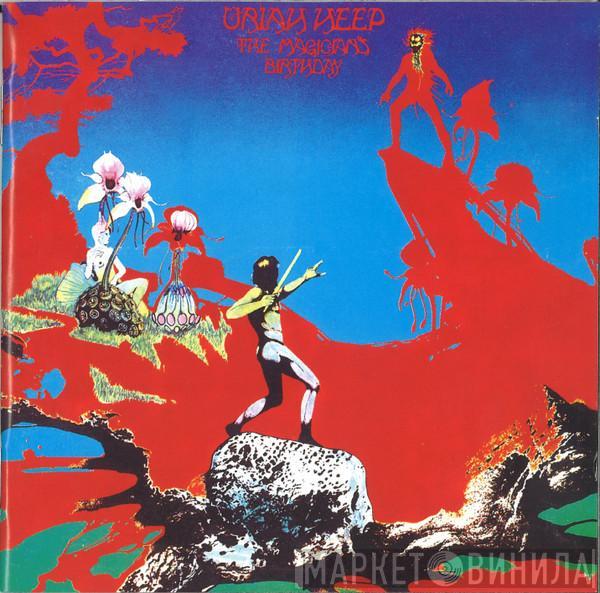  Uriah Heep  - The Magician's Birthday