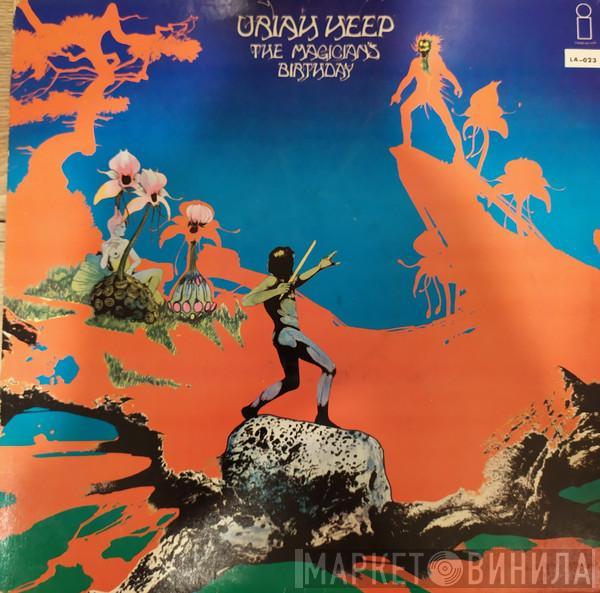  Uriah Heep  - The Magician's Birthday