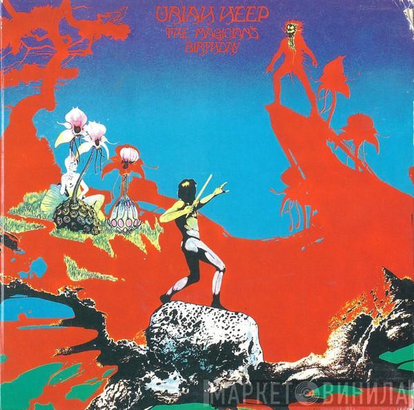  Uriah Heep  - The Magician's Birthday
