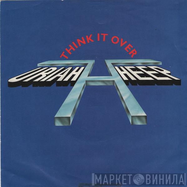 Uriah Heep - Think It Over