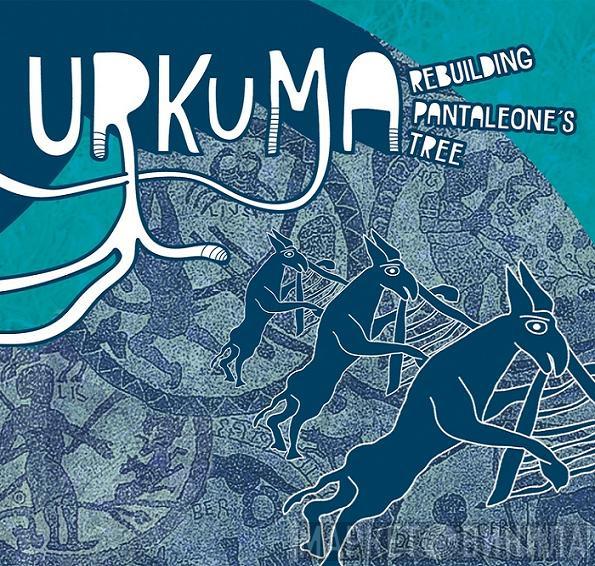 Urkuma - Rebuilding Pantaleone's Tree