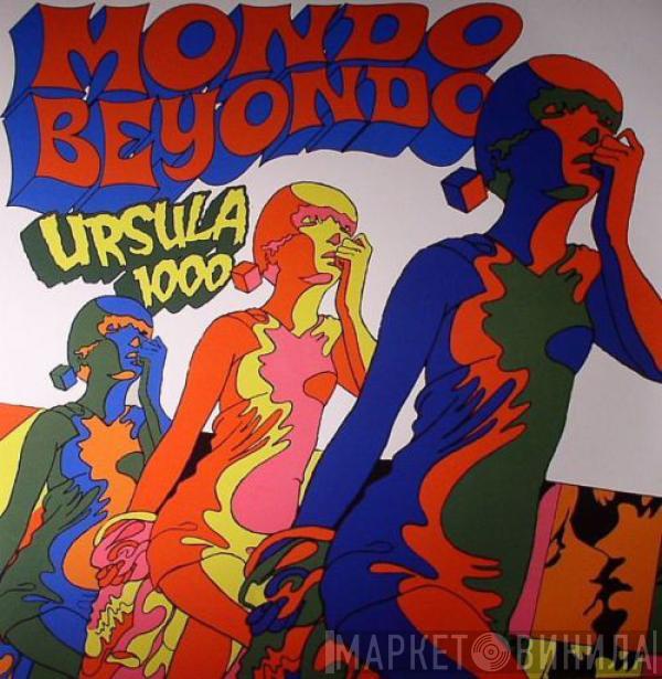 Ursula 1000 - Mondo Beyondo