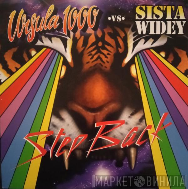 Ursula 1000, Sista Widey - Step Back