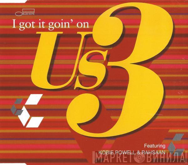 Us3, Kobie Powell, Rahsaan - I Got It Goin' On