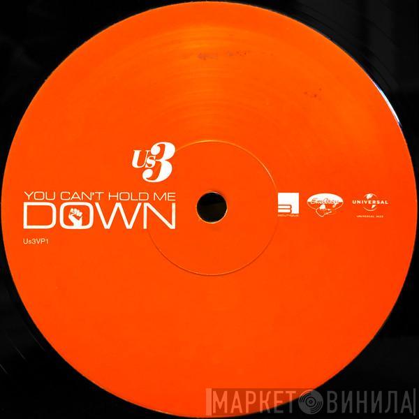  Us3  - You Can't Hold Me Down