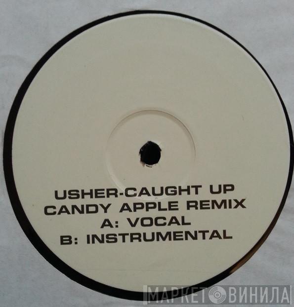 Usher - Caught Up (Candy Apple Remix)